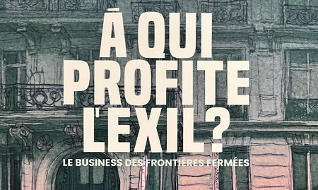 Afrique-Europe: «À qui profite l’exil?» le business des frontières fermées…