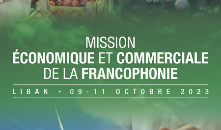 La francophonie stimule les échanges économiques et commerciaux en Méditerranée orientale
